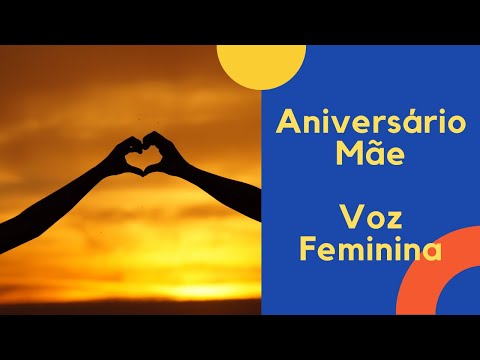 Mensagem de Aniversário Mãe Voz Feminina 02 1