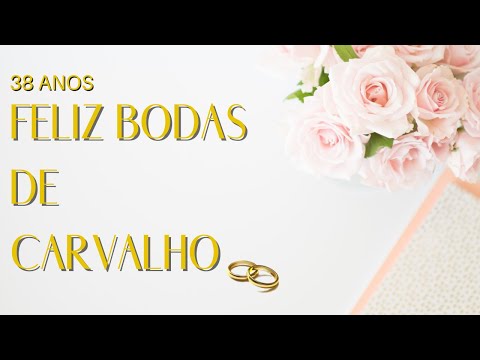 BODAS DE CARVALHO (38 ANOS) 1